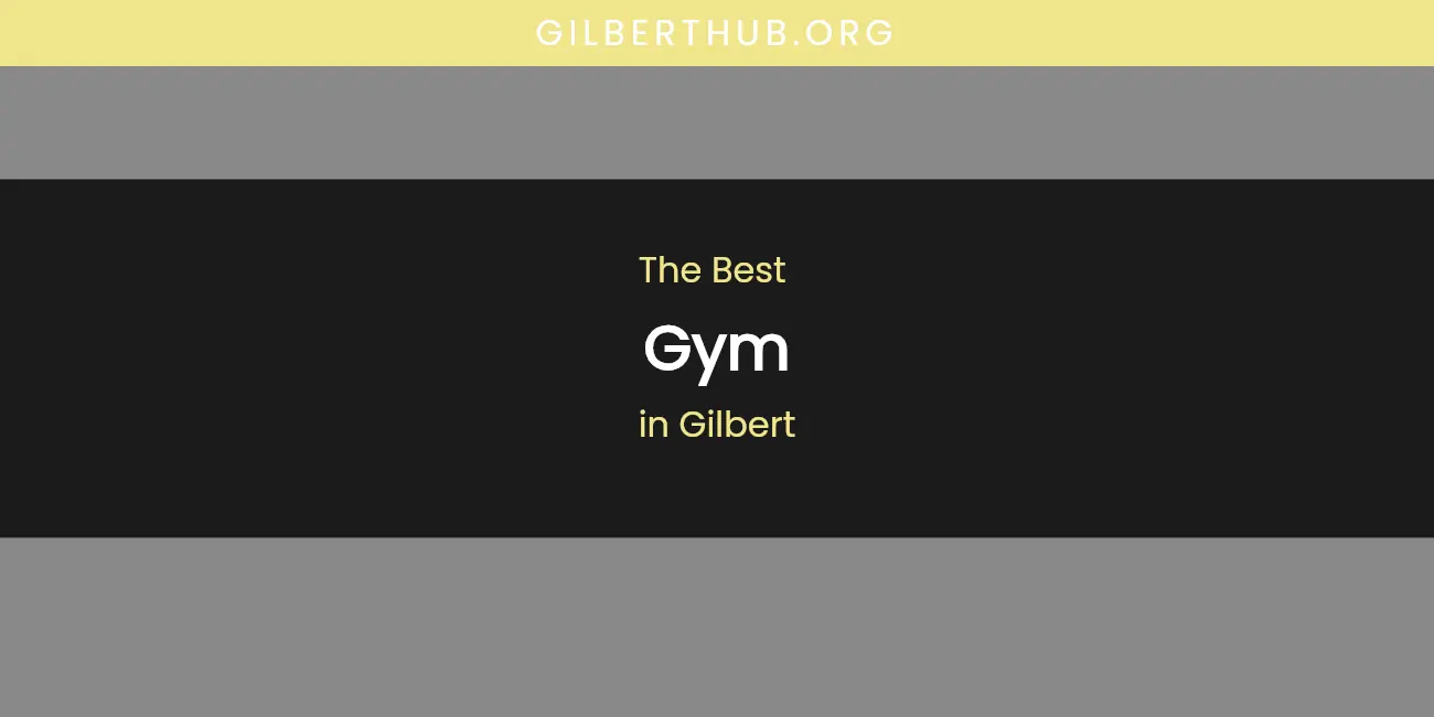 The Absolute Best Gym in Gilbert featured
